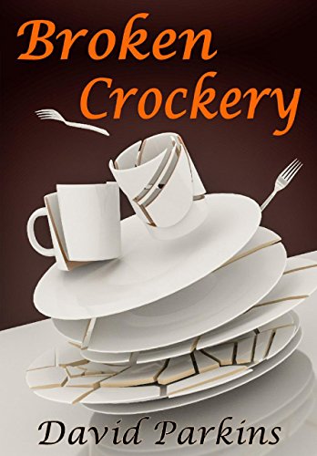 Download Broken Crockery: The Dinner Party From Hell (A West Wales Odyssey Book 2) Download Broken Crockery: The Dinner Party From Hell (A West Wales Odyssey Book 2)