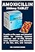 Produktbild Amoxicillin 500mg Tablet: A guide on the super and powerful tablet for treating bacterial infections such as STD, Urinary Tract, Gonorrhea, and Infections of the Ear, skin, and Stomach.