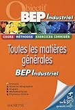 Image de Toutes les matières générales : Pour réviser son BEP industriel