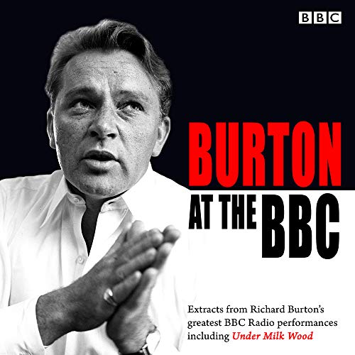 Burton at the BBC: Classic Excerpts from the BBC Archive Burton at the BBC: Classic Excerpts from the BBC Archive