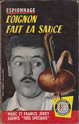 Marc et francis jerry, agents trés spéciaux : l'oignon fait la sauce francais
