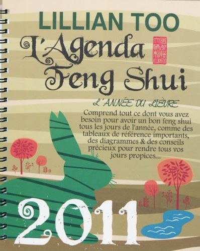 L'Agenda Feng Shui 2011 - L'année du Lièvre L'Agenda Feng Shui 2011 - L'année du Lièvre