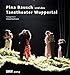 Pina Bausch - Tanztheater Wuppertal 2014 by 