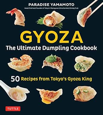 Gyoza The Ultimate Dumpling Cookbook 50 Recipes From Tokyo S Gyoza King Pot Stickers Dumplings Spring Rolls And More English Edition Ebook Yamamoto Paradise Samuels Debra Ishiguro Kengo Amazon De Kindle Shop Gyoza The Ultimate Dumpling Cookbook 50 Recipes From Tokyo S Gyoza King Pot Stickers Dumplings Spring Rolls And More English Edition Ebook Yamamoto Paradise Samuels Debra Ishiguro Kengo Amazon De Kindle Shop