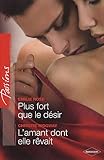 Plus fort que le désir ; L'amant dont elle rêvait