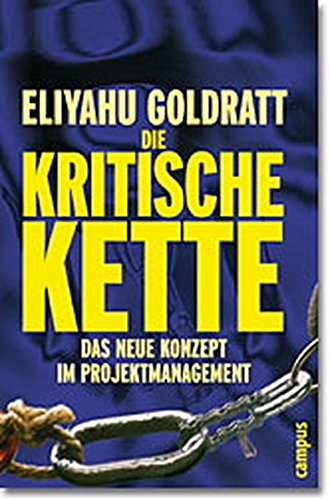 Download Die Kritische Kette: Das neue Konzept im Projektmanagement Download Die Kritische Kette: Das neue Konzept im Projektmanagement