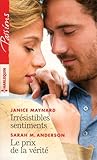 Irrésistibles sentiments - Le prix de la vérité