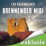 Brennender Midi: Ein Provence-Krimi mit Capitaine Roger Blanc