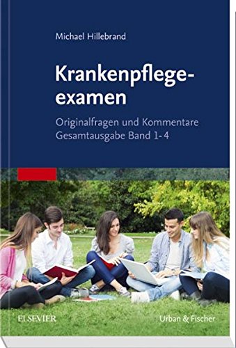 Download Krankenpflegeexamen Band: Originalfragen und Kommentare, Gesamtausgabe Band 1-4 Download Krankenpflegeexamen Band: Originalfragen und Kommentare, Gesamtausgabe Band 1-4
