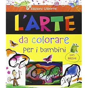 L'arte da colorare per i bambini. Con adesivi. Ediz. illustrata L'arte da colorare per i bambini. Con adesivi. Ediz. illustrata