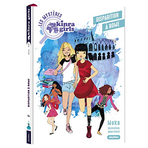 KINRA GIRLS - LES MYSTÈRES - DISPARITION À ROME - TOME 1