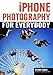 Produktbild iPhone Photography for Everybody
