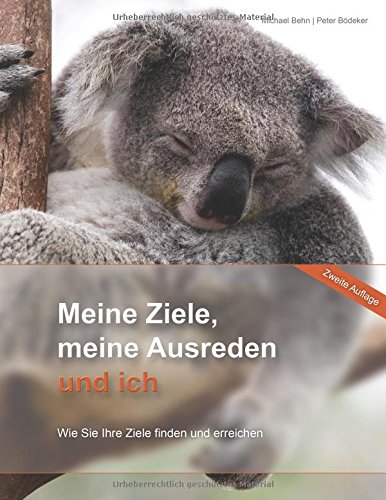 Download Meine Ziele, meine Ausreden und ich: Wie Sie Ihre Ziele finden und erreichen Download Meine Ziele, meine Ausreden und ich: Wie Sie Ihre Ziele finden und erreichen