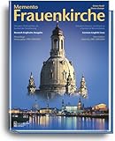 Memento Frauenkirche: Dresdens Wahrzeichen als Symbol der Versöhnung by 
