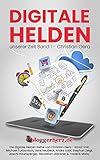 Digitale Helden unserer Zeit (Band 1) by Christian Gera