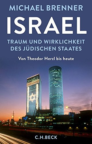 Download Israel: Traum und Wirklichkeit des jüdischen Staates