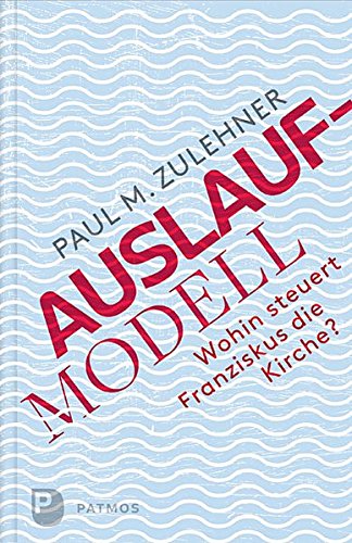 Download Auslaufmodell - Wohin steuert Franiskus die Kirche?