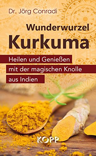 Download Wunderwurzel Kurkuma: Heilen und Genießen mit der magischen Knolle aus Indien Download Wunderwurzel Kurkuma: Heilen und Genießen mit der magischen Knolle aus Indien