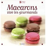 Macarons : Vive les gourmands