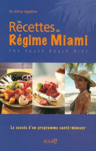 Les recettes du régime Miami francais Les recettes du régime Miami francais