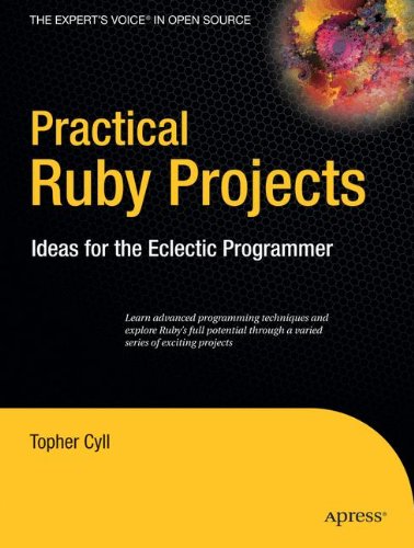 Download Practical Ruby Projects: Ideas for the Eclectic Programmer (Books for Professionals by Professionals) Download Practical Ruby Projects: Ideas for the Eclectic Programmer (Books for Professionals by Professionals)