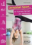 Lernzirkel Sport 4:Turnen lernen an Stationen: 1.-4. Klasse