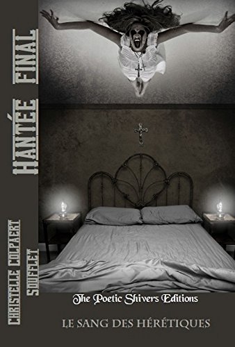 Téléchargez gratuitement ebook ebook Hantée Tome 5 - Final Le sang des hérétiques B07DX6T14K DJVU RTF
