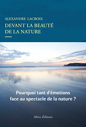 Télécharger Devant la beauté de la nature PDF Ebook En Ligne