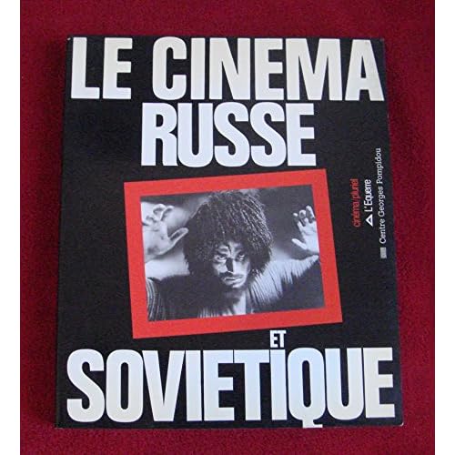 Le cinema russe et soviétique Le cinema russe et soviétique