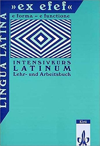 Lingua Latina 'ex efef', Lehrbuch und Arbeitsbuch für Schüler (Lingua Latina 
