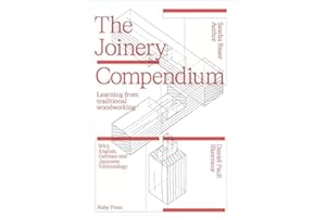 The Joinery Compendium: Learning from Traditional Woodworking