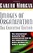 Images of Organization -- The Executive Edition by Gareth Morgan