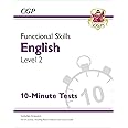 Functional Skills English Level 2 - 10 Minute Tests (CGP Functional Skills)