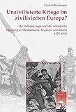 Image de Unzivilisierte Kriege im zivilisierten Europa?: Die Balkankriege und die öffentliche Meinung in Deu