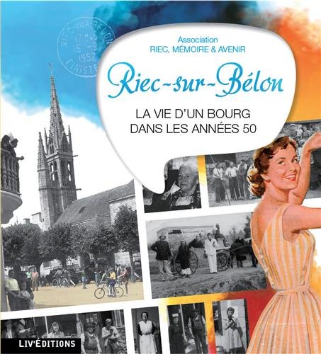 Riec-sur-Bélon : La vie d'un bourg dans les années 50