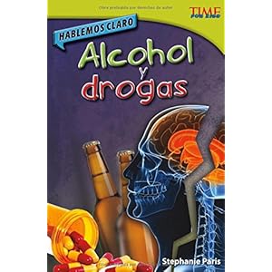 Hablemos claro alcohol y drogas: Alcohol y drogas /Alcohol and Drugs