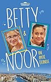 Betty et Noor (Dans l'univers de Demain nous appartient): Une amitié éternelle