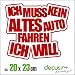 Produktbild ICH MUSS KEIN ALTES AUTO FAHREN ICH WILL XL 2012 // Sticker OEM JDM Style Aufkleber (Rot)
