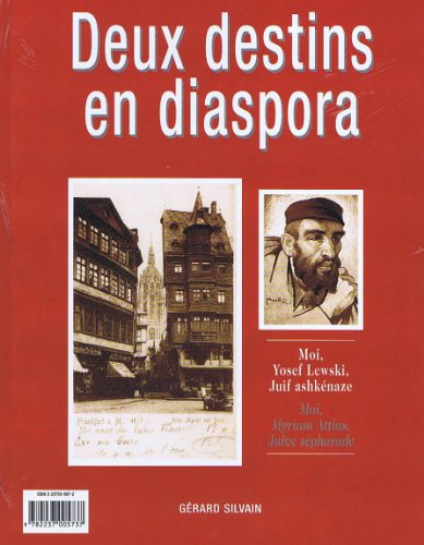 Download Deux destins en diaspora : Moi, Myriam Attias, juive sépharade Download Deux destins en diaspora : Moi, Myriam Attias, juive sépharade