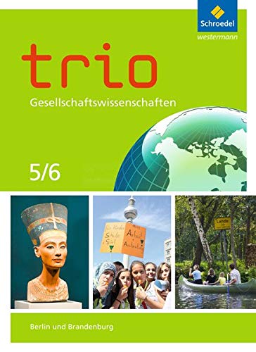 Trio Gesellschaftswissenschaften - Ausgabe 2017 für Berlin und Brandenburg: Schülerband 5 / 6