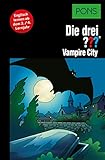 PONS Die drei ??? Fragezeichen Vampire City: Lektüre: Englisch lernen mit den 3 Fragezeichen (English Edition) by
