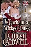 To Enchant a Wicked Duke (The Heart of a Duke Book 13) (English Edition)