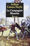 La compagnie blanche : Les chroniques de Sir Nigel Loring Tome 1
