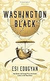 Bücher Neuerscheinungen 2022 - Washington Black von Esi Edugyan