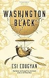 Washington Black von Esi Edugyan