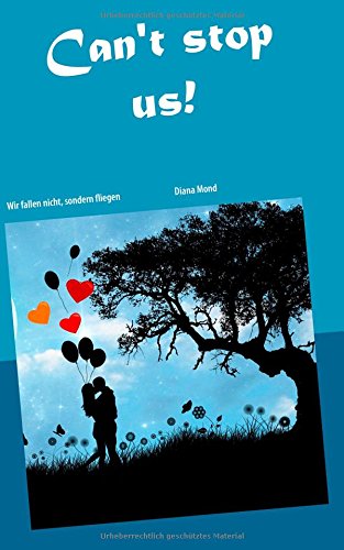 Preisvergleich Produktbild Can't stop us!: Wir fallen nicht, sondern fliegen