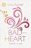 Bad Heart - Zurück zu mir: Roman by Leisa Rayven, Tanja Hamer