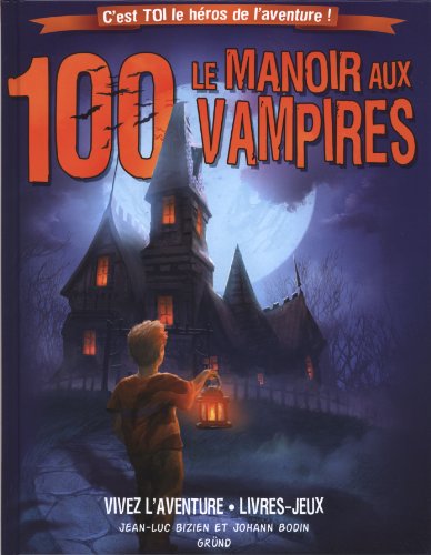 couverture de : Le manoir aux 100 vampires