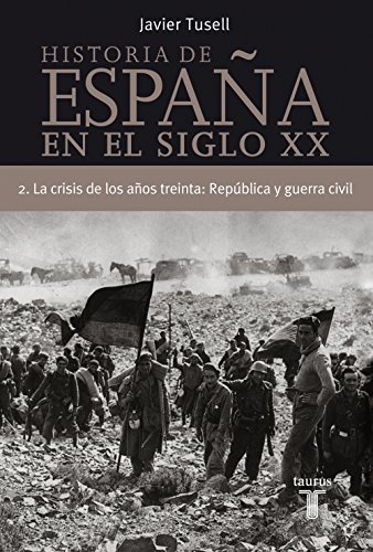 Download Historia de España en el siglo XX (Tomo 2): 2. La crisis de los años treinta: República y Guerra Civil Download Historia de España en el siglo XX (Tomo 2): 2. La crisis de los años treinta: República y Guerra Civil