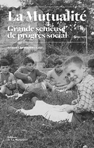 Download La mutualité Grande semeuse de progrès social 1850-1976 Download La mutualité Grande semeuse de progrès social 1850-1976